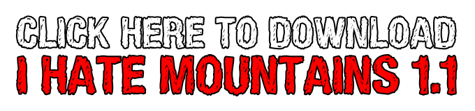 Click here to download I Hate Mountains